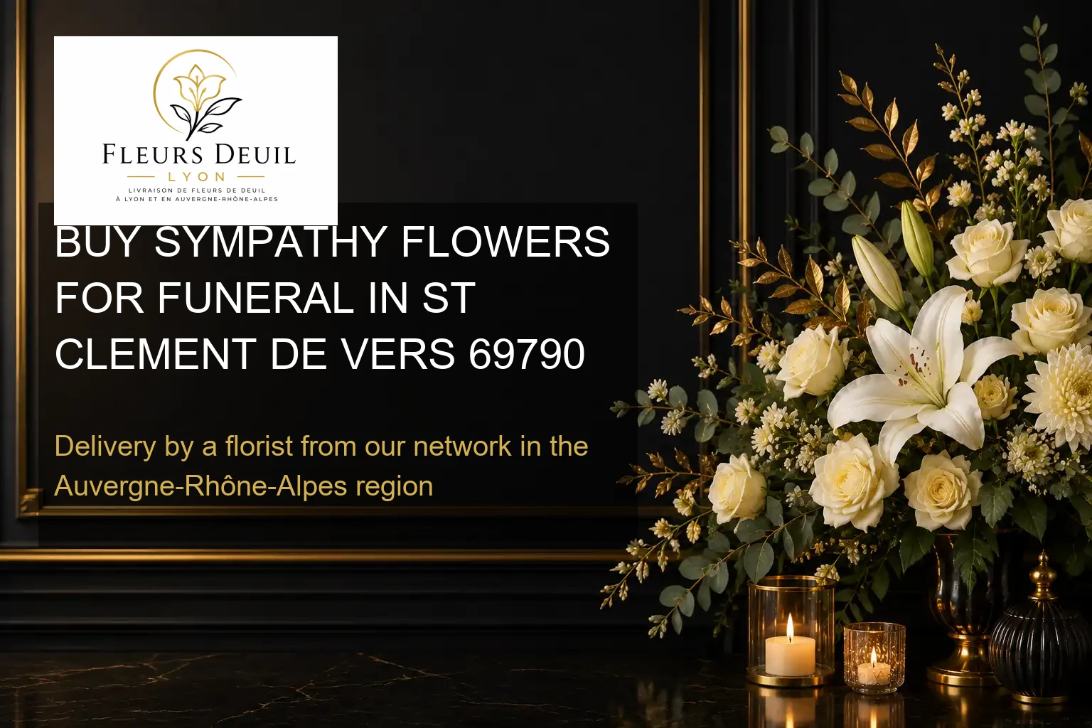 BUY SYMPATHY FLOWERS FOR FUNERAL IN ST CLEMENT DE VERS 69790