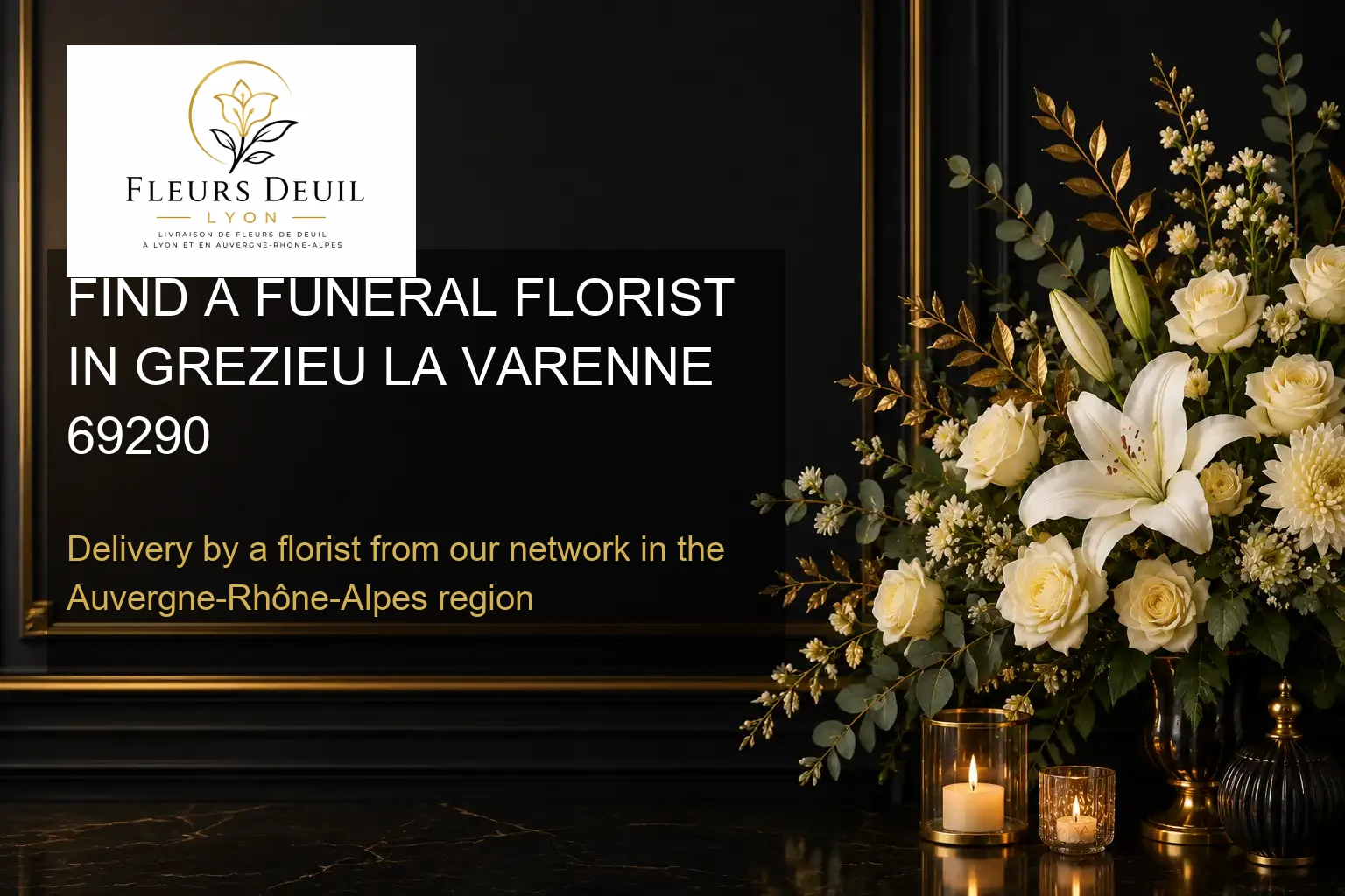 FIND A FUNERAL FLORIST IN GREZIEU LA VARENNE 69290
