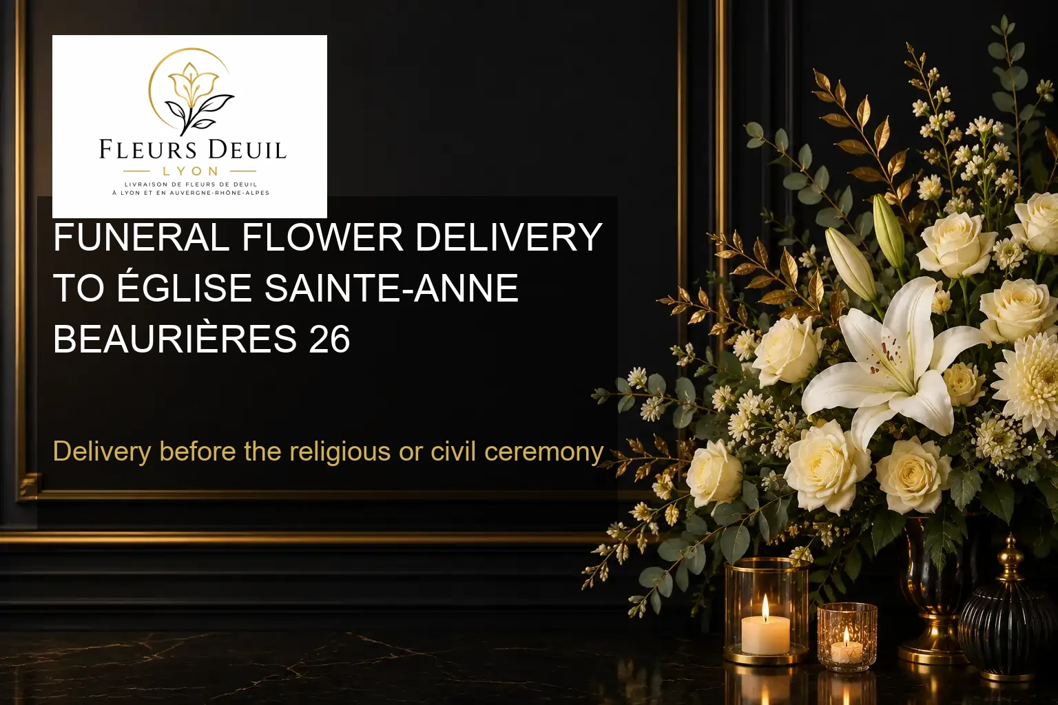 FUNERAL FLOWER DELIVERY TO ÉGLISE SAINTE-ANNE BEAURIÈRES 26
