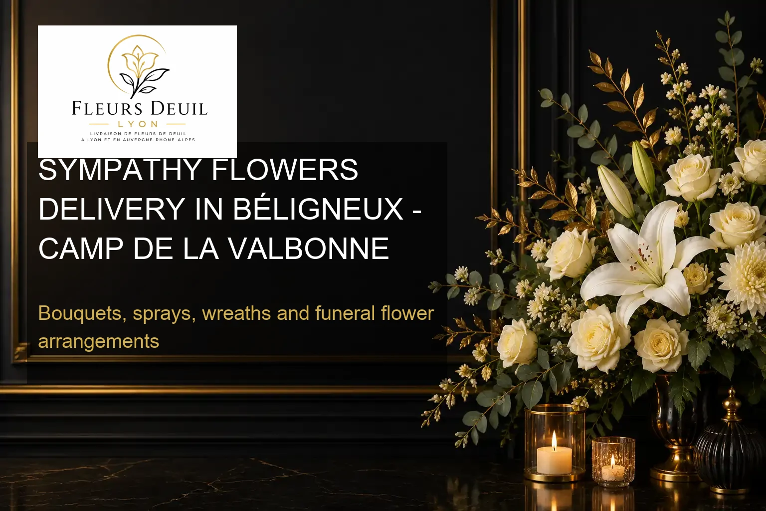 SYMPATHY FLOWERS DELIVERY IN BÉLIGNEUX - CAMP DE LA VALBONNE