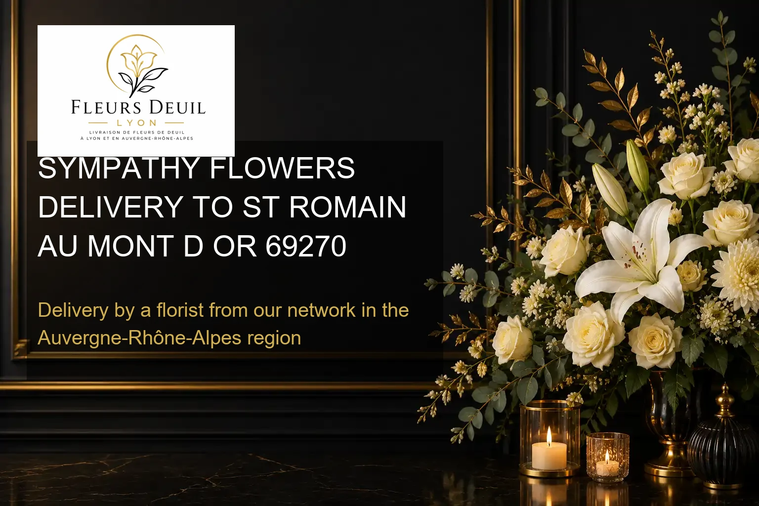 SYMPATHY FLOWERS DELIVERY TO ST ROMAIN AU MONT D OR 69270