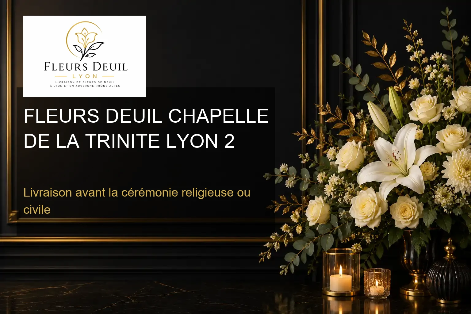 FLEURS DEUIL CHAPELLE DE LA TRINITE LYON 2