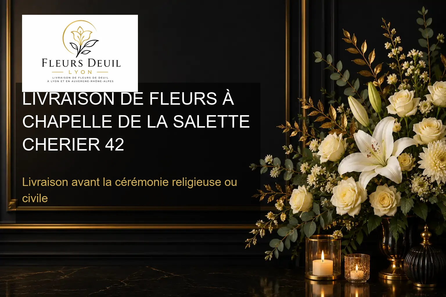 LIVRAISON DE FLEURS À CHAPELLE DE LA SALETTE CHERIER 42