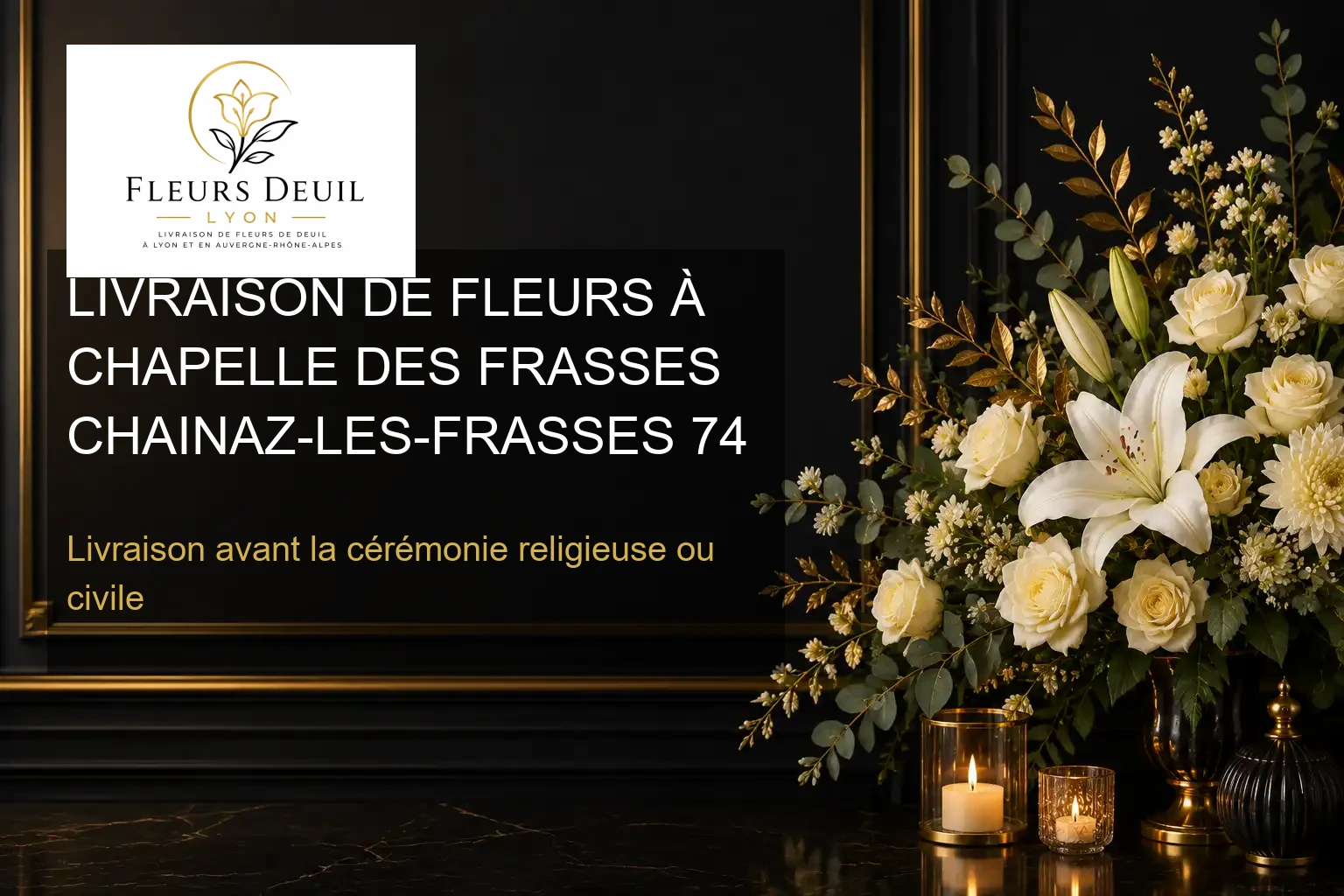 LIVRAISON DE FLEURS À CHAPELLE DES FRASSES CHAINAZ-LES-FRASSES 74