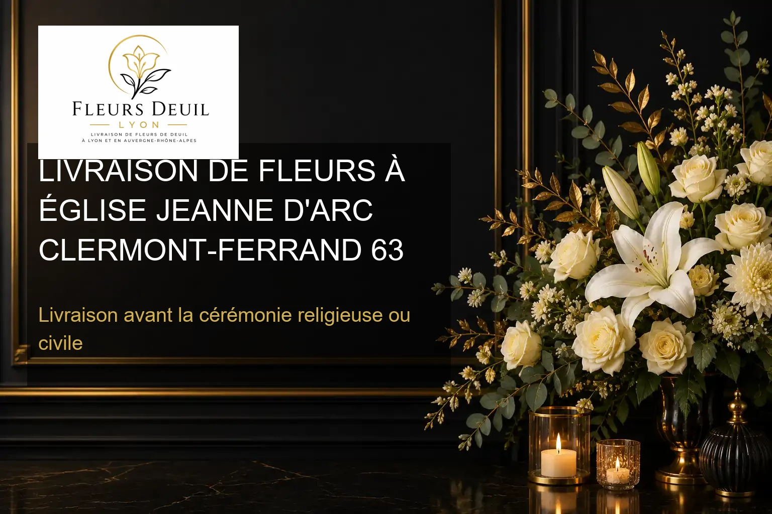 LIVRAISON DE FLEURS À ÉGLISE JEANNE D'ARC CLERMONT-FERRAND 63