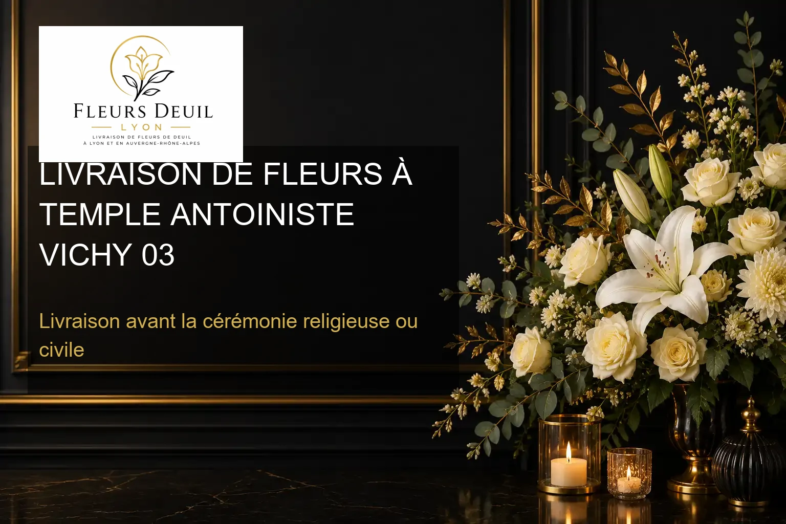 LIVRAISON DE FLEURS À TEMPLE ANTOINISTE VICHY 03