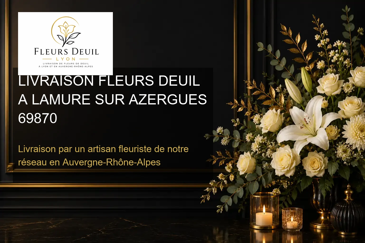 LIVRAISON FLEURS DEUIL A LAMURE SUR AZERGUES 69870