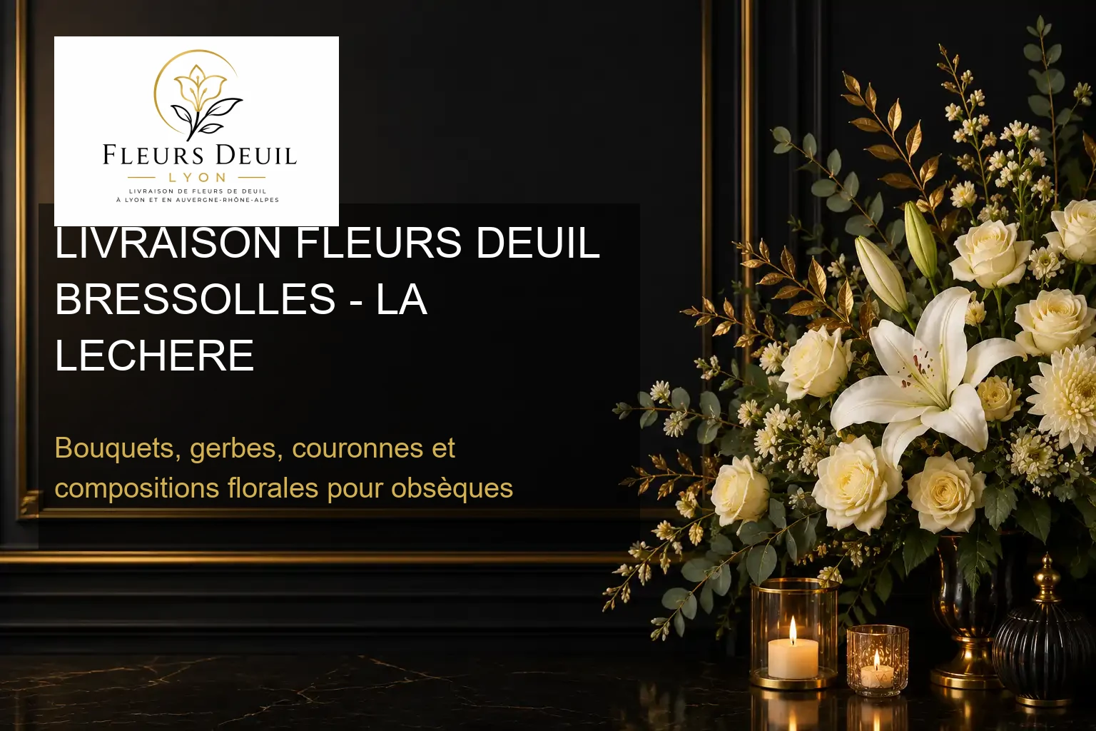LIVRAISON FLEURS DEUIL BRESSOLLES - LA LECHERE